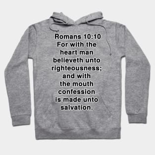 Romans 10:10 King James Version Bible Verse Typography Hoodie